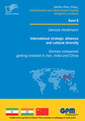 Heidtmann / Rietz |  International strategic alliances and cultural diversity - German companies getting involved in Iran, India and China | eBook | Sack Fachmedien