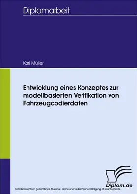 Müller |  Entwicklung eines Konzeptes zur modellbasierten Verifikation von Fahrzeugcodierdaten | eBook | Sack Fachmedien