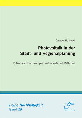 Photovoltaik in der Stadt- und Regionalplanung. Potenziale, Priorisierungen, Instrumente und Methoden | E-Book | sack.de