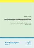 Schuler, Bastian |  Elektromobilität und Elektrofahrzeuge: Ökonomische Bewertung des Marktpotenzials im Jahr 2020 | eBook | Sack Fachmedien