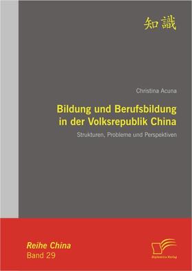 Acuna |  Bildung und Berufsbildung in der Volksrepublik China: Strukturen, Probleme und Perspektiven | eBook | Sack Fachmedien