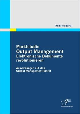 Marktstudie Output Management: Elektronische Dokumente revolutionieren | E-Book | sack.de