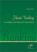 Ecke, Daniel |  Islamic Banking: Grundlagen und Potenzial in Deutschland | eBook | Sack Fachmedien