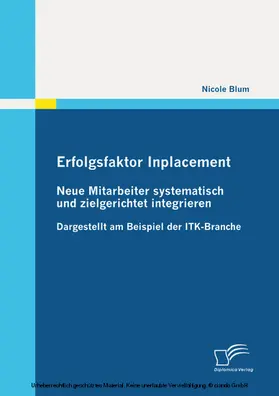 Blum |  Erfolgsfaktor Inplacement: Neue Mitarbeiter systematisch und zielgerichtet integrieren | eBook | Sack Fachmedien