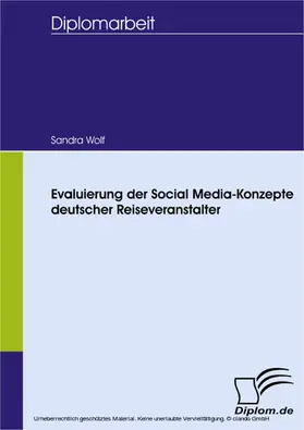 Wolf |  Evaluierung der Social Media-Konzepte deutscher Reiseveranstalter | eBook | Sack Fachmedien