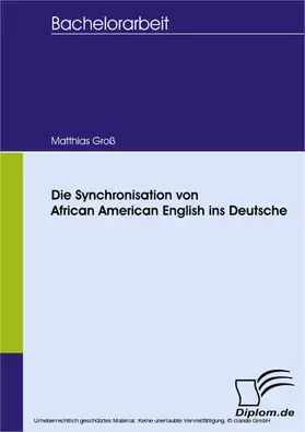 Groß |  Die Synchronisation von African American English ins Deutsche | eBook | Sack Fachmedien