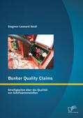 Seidl |  Bunker Quality Claims: Streitigkeiten über die Qualität von Schiffsbrennstoffen | eBook | Sack Fachmedien