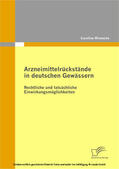 Wienecke |  Arzneimittelrückstände in deutschen Gewässern: Rechtliche und tatsächliche Einwirkungsmöglichkeiten | eBook | Sack Fachmedien
