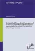 Stumpf |  Betriebliches Gesundheitsmanagement in kleinen und mittleren Unternehmen: Netzwerktheoretische Konzeption am Beispiel der Wirtschaftsregion Konstanz | eBook | Sack Fachmedien