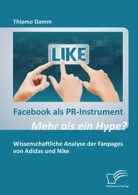 Damm |  Facebook als PR-Instrument: Mehr als ein Hype? | eBook | Sack Fachmedien