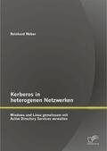 Weber |  Kerberos in heterogenen Netzwerken: Windows und Linux gemeinsam mit Active Directory Services verwalten | eBook | Sack Fachmedien