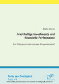 Werner |  Nachhaltige Investments und finanzielle Performance:  Ein Widerspruch oder eine reale Anlagealternative? | eBook | Sack Fachmedien