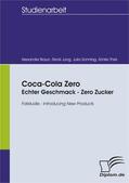 Sonntag / Thiel / Braun |  Coca-Cola Zero: Echter Geschmack - Zero Zucker | eBook | Sack Fachmedien