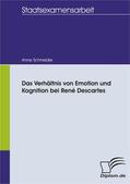 Schneider |  Das Verhältnis von Emotion und Kognition bei René Descartes | eBook | Sack Fachmedien