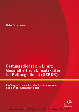 Schumann |  Rettungsdienst am Limit: Gesundheit von Einsatzkräften im Rettungsdienst (GERD®) | eBook | Sack Fachmedien