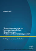 Holz |  Kennzahlensysteme zur benutzerfreundlichen Gestaltung von Patienteninformationssystemen: Ihr Weg zum passenden Krankenhaus | eBook | Sack Fachmedien
