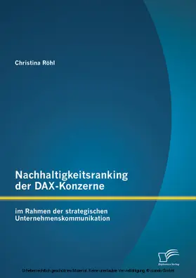 Röhl | Nachhaltigkeitsranking der DAX-Konzerne: im Rahmen der strategischen Unternehmenskommunikation | E-Book | www.sack.de