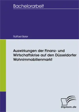 Beier |  Auswirkungen der Finanz- und Wirtschaftskrise auf den Düsseldorfer Wohnimmobilienmarkt | eBook | Sack Fachmedien