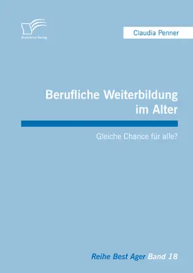 Penner |  Berufliche Weiterbildung im Alter: Gleiche Chance für alle? | eBook | Sack Fachmedien