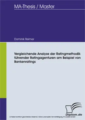Reimer |  Vergleichende Analyse der Ratingmethodik führender Ratingagenturen am Beispiel von Bankenratings | eBook | Sack Fachmedien