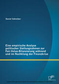 Schreiber |  Eine empirische Analyse politischer Stellungnahmen zur Fair-Value-Bilanzierung während und im Nachklang der Finanzkrise | eBook | Sack Fachmedien