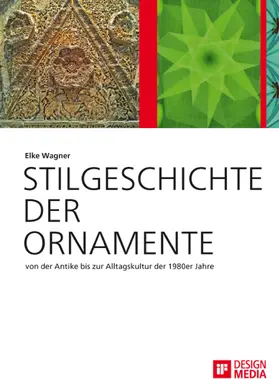 Wagner |  Stilgeschichte der Ornamente: von der Antike bis zur Alltagskultur der 1980er Jahre | eBook | Sack Fachmedien