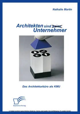Martin |  Architekten sind (keine) Unternehmer: Das Architekturbüro als KMU | eBook | Sack Fachmedien