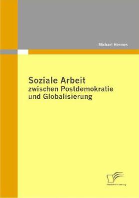 Hermes | Soziale Arbeit zwischen Postdemokratie und Globalisierung | Buch | 978-3-8428-5480-2 | sack.de