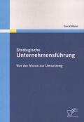 Meier |  Strategische Unternehmensführung: Von der Vision zur Umsetzung | Buch |  Sack Fachmedien
