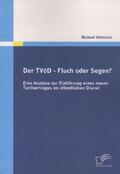 Hofmann |  Der TVöD - Fluch oder Segen? Eine Analyse zur Einführung eines neuen Tarifvertrages im öffentlichen Dienst | Buch |  Sack Fachmedien