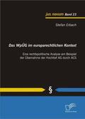 Erbach |  Das WpÜG im europarechtlichen Kontext: Eine rechtspolitische Analyse am Beispiel der Übernahme der Hochtief AG durch ACS | Buch |  Sack Fachmedien