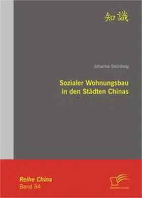Steinberg |  Sozialer Wohnungsbau in den Städten Chinas | Buch |  Sack Fachmedien