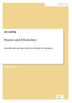 Ludwig |  Pausen und Erholzeiten | Buch |  Sack Fachmedien