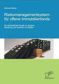Siehler |  Risikomanagementsystem für offene Immobilienfonds: Ein ganzheitlicher Ansatz zur Analyse, Steuerung und Kontrolle von Risiken | Buch |  Sack Fachmedien