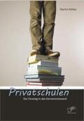Köhler |  Privatschulen: Der Einstieg in das Karrierenetzwerk | Buch |  Sack Fachmedien