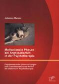 Mander |  Motivationale Phasen bei Angstpatienten in der Psychotherapie: Psychometrische Untersuchungen zum Transtheoretischen Modell bei stationärer Psychotherapie | Buch |  Sack Fachmedien