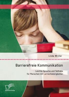 Winter |  Barrierefreie Kommunikation: Leichte Sprache und Teilhabe für Menschen mit Lernschwierigkeiten | Buch |  Sack Fachmedien