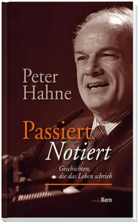 Hahne |  Passiert - notiert | Buch |  Sack Fachmedien