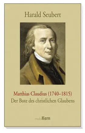 Seubert |  Matthias Claudius (1740–1815) | Buch |  Sack Fachmedien