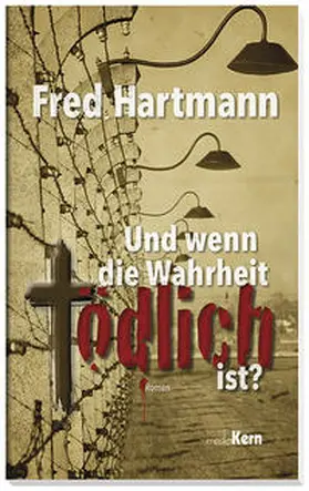 Hartmann |  Und wenn die Wahrheit tödlich ist? | Buch |  Sack Fachmedien
