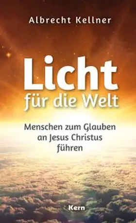 Kellner |  Licht für die Welt | eBook | Sack Fachmedien
