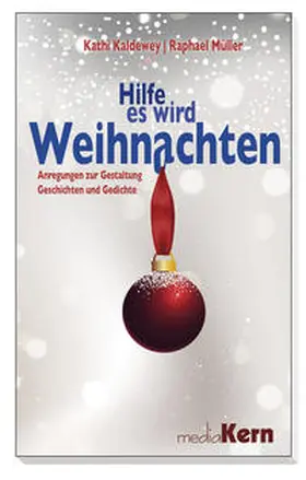 Kaldewey / Müller |  Hilfe, es wird Weihnachten | Buch |  Sack Fachmedien