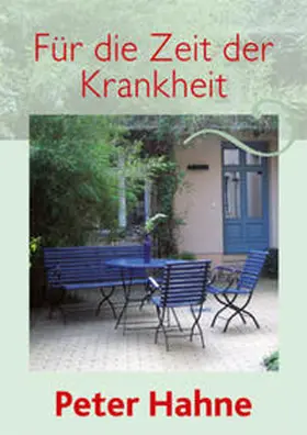 Hahne |  Für die Zeit der Krankheit | Buch |  Sack Fachmedien
