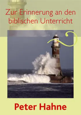 Hahne |  Zur Erinnerung an den biblischen Unterricht | Buch |  Sack Fachmedien