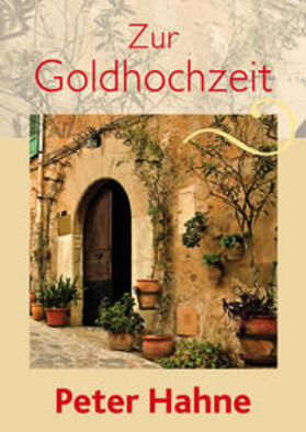 Hahne |  Hahne, P: Zur Goldhochzeit | Buch |  Sack Fachmedien