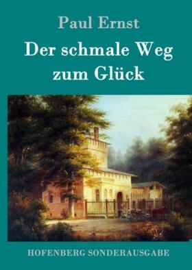 Ernst |  Der schmale Weg zum Glück | Buch |  Sack Fachmedien