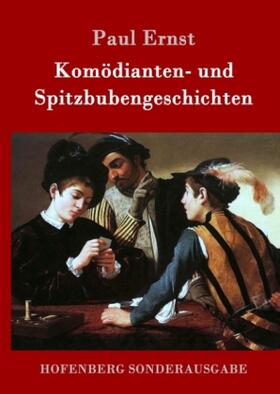 Ernst |  Komödianten- und Spitzbubengeschichten | Buch |  Sack Fachmedien