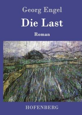 Engel |  Die Last | Buch |  Sack Fachmedien