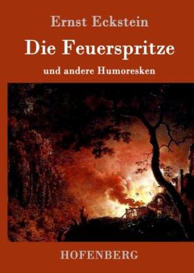 Eckstein |  Die Feuerspritze | Buch |  Sack Fachmedien