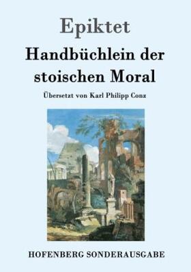 Epiktet |  Handbüchlein der stoischen Moral | Buch |  Sack Fachmedien